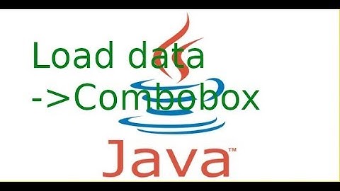 Java 2 - Load Data to Combobox trong Java