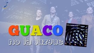 Video thumbnail of "Guaco - No la juzgue - World Music Group"