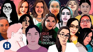 11 FEMINICIDIOS al día en México | La historia de 16 mujeres víctimas de la violencia de género