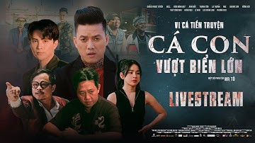 Giao lưu cùng anh Vi Cá trước giờ công chiếu Tập 3 phim VI CÁ TIỀN TRUYỆN - CÁ CON VƯỢT BIỂN LỚN
