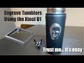 Engrave Tumblers With the Xtool D1