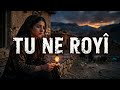 Tu Ne Royi 💔 | Hüzünlü Kürtçe Şarkı | Stran Flow 
