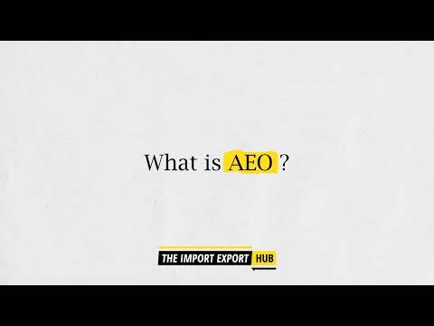 What Is Authorized Economic Operator (AEO)?