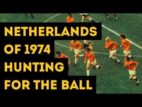 NETHERLANDS OF 1974 HUNTING FOR THE BALL | The hard pressing of Total Football