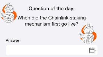6Th November Time Farm Answer Today | When did the Chainlink staking mechanism first go live?