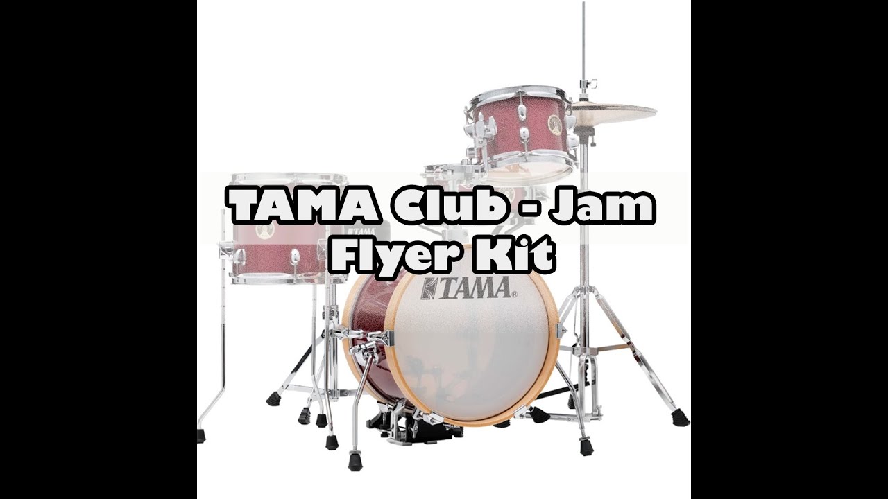 TAMA ClubJam Flyer Kit Sound Test YouTube