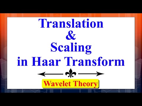 Haar Wavelet Transform: Translation and Scaling Operations | Wavelet Theory | Signal Processing