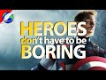Heroes Don&#39;t Have to Be Boring | On Writing