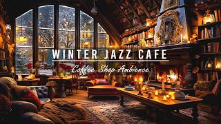 Overnight Winter Snowstorm In Cozy Cafe Ambience | Warm Jazz Music & Winter Wonderland for Sleeping