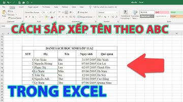 Cách sắp xếp tên theo abc trong excel