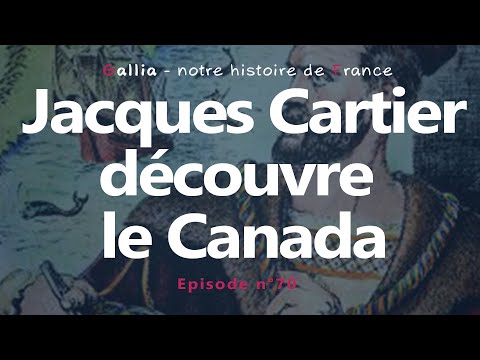 Vidéo: Pourquoi Jacques Cartier est-il venu au Canada?