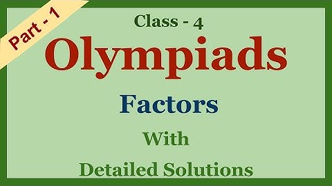 Class 4 Math Olympiad MCQs with detailed Solutions | Factors