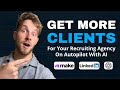 AI Automated Recruiting Agency Job Based Client Generation System