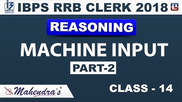 IBPS RRB CLERK 2018 | Machine Input | Part-2 | Class 14 | Reasoning | Live at 2 pm