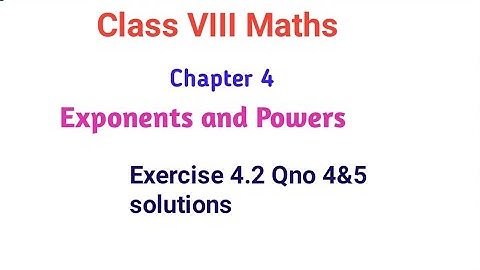 Ex 4.2 Qno 4&5 solutions Exponents and Powers class 8 th maths