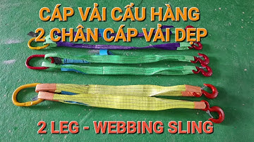 Cáp vải cẩu hàng 2 chân cáp dẹp từ 1 đến 12 tấn tiêu chuẩn Châu Âu #slingcapvai #sling2chan #sling