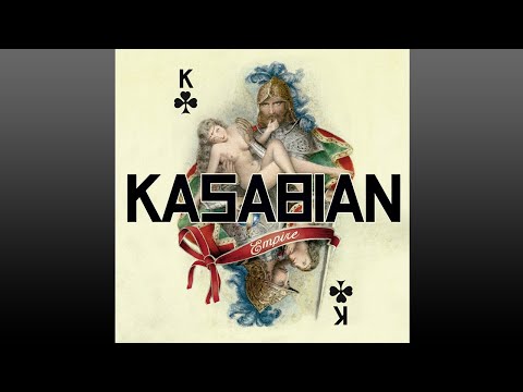 Kasabian — Kasabian ▶ Empire (Full Album)