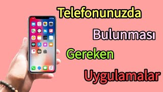 Telefonunuzda Bulunmasi Gereken 6 Uygulama
