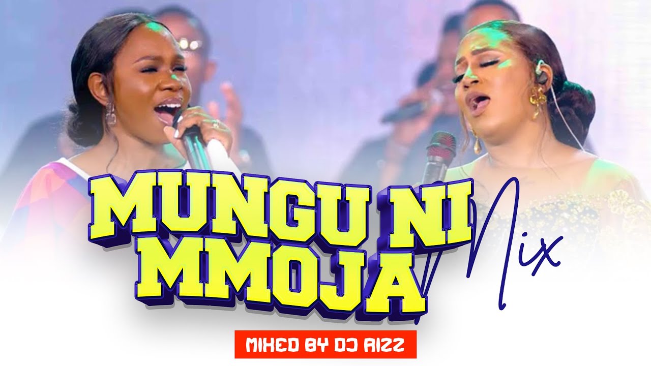 MUNGU NI MMOJA VIDEO MIXSWAHILI WORSHIP BY DJ RIZZ ft Bella KomboEvelyn WanjiruIsrael Mbonyi