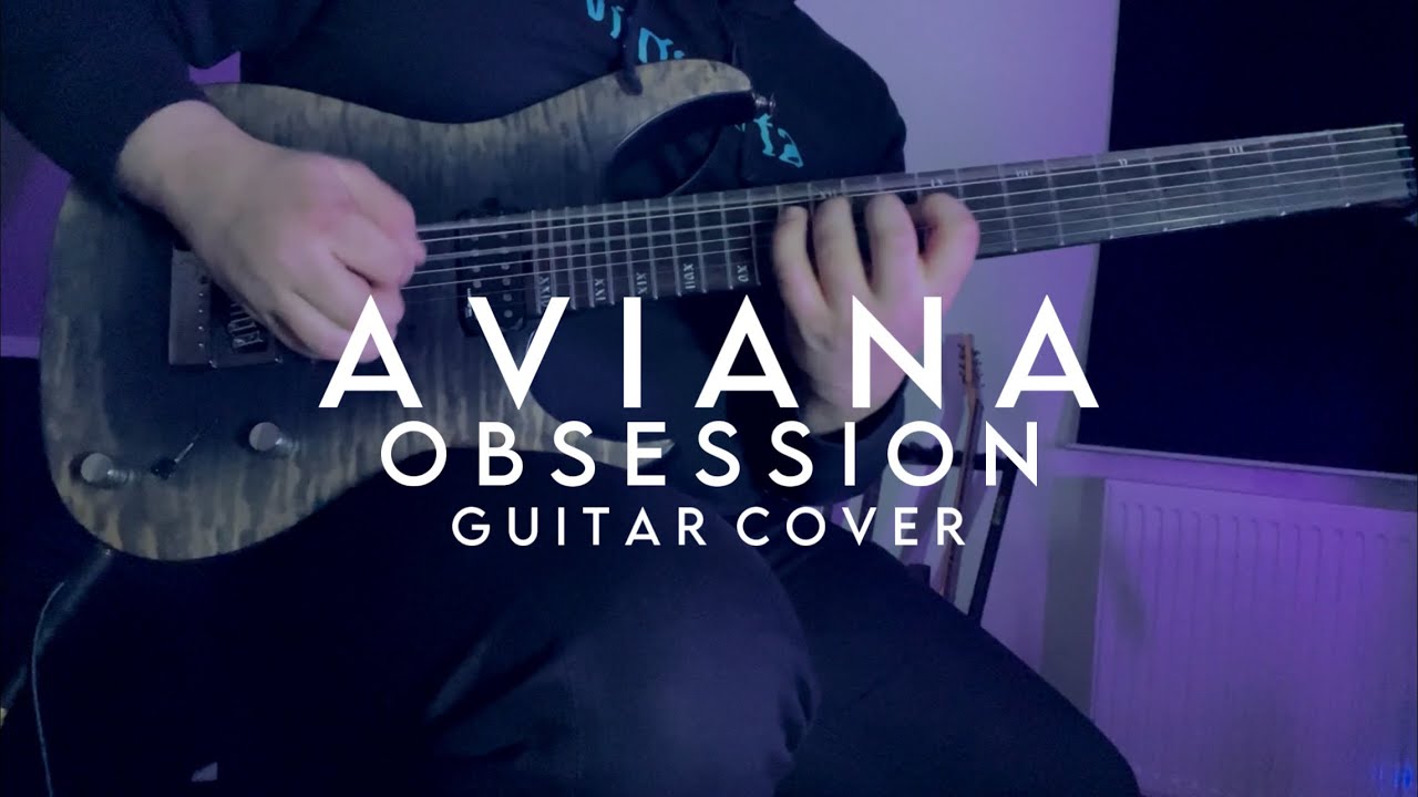 Aviana - Obsession | Guitar Cover