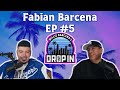 Fabian barcena l willie barcenas drop in ep 5