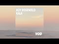 Roy rosenfeld  kala vod