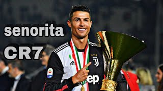 Cristiano Ronaldo - Senorita ft. Shawn Mendes, Camila Cabello - Skills&Goals 2019
