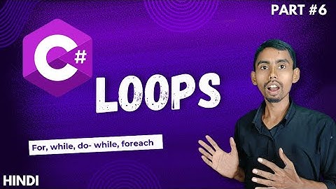 C# Tutorial in Hindi: Loops in C# | FOR, WHILE, DO WHILE, FOREACH