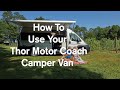 How to use your Thor Motor Coach Sequence or Tellaro Class B Camper Van