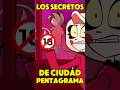 TODO lo que OCULTA CIUDAD PENTAGRAMA #hazbinhotel