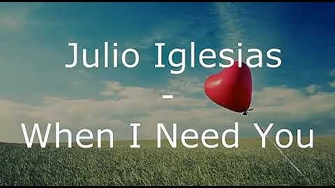 Thumbnail of When i need you - Julio Iglesias ( karaoke )
