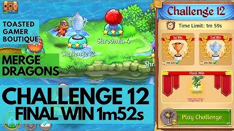 Merge Dragons Challenge 12 Final Win • 1m52s ☆☆☆