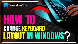 How to change Keyboard Layout in Windows 11