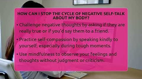 How Can I Stop The Cycle Of Negative Self-talk About My Body? - Inside Body Image