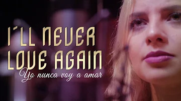 I´ll Never Love Again - Lady Gaga / Version en Español (Melissa Norzagaray  Cover)