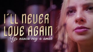 Video thumbnail of "I´ll Never Love Again - Lady Gaga / Version en Español (Melissa Norzagaray  Cover)"