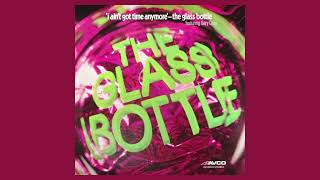 The Glass Bottle - Because She's Mine Again (Official Audio)