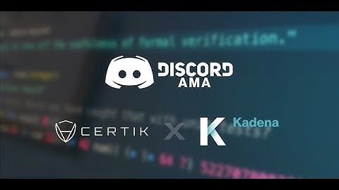 Kadena x Certik : Formal Verification AMA