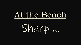 "At the Bench: Sharp" - Dr. Travis Wilson