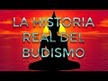 La Historia resumida del Budismo - Ciencia del Saber
