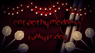 Antipathy Madness Fc (X1,3/99.60%) Funky Friday 🎤