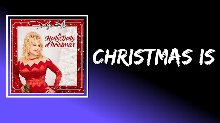 Dolly Parton feat. Miley Cyrus - Christmas Is (Lyrics)