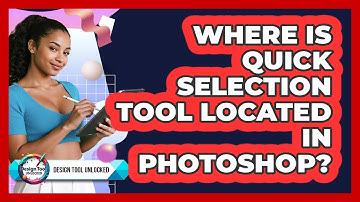 Where Is Quick Selection Tool Located In Photoshop?