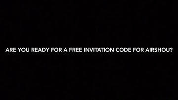 FREE AIRSHOU INVITATION CODE