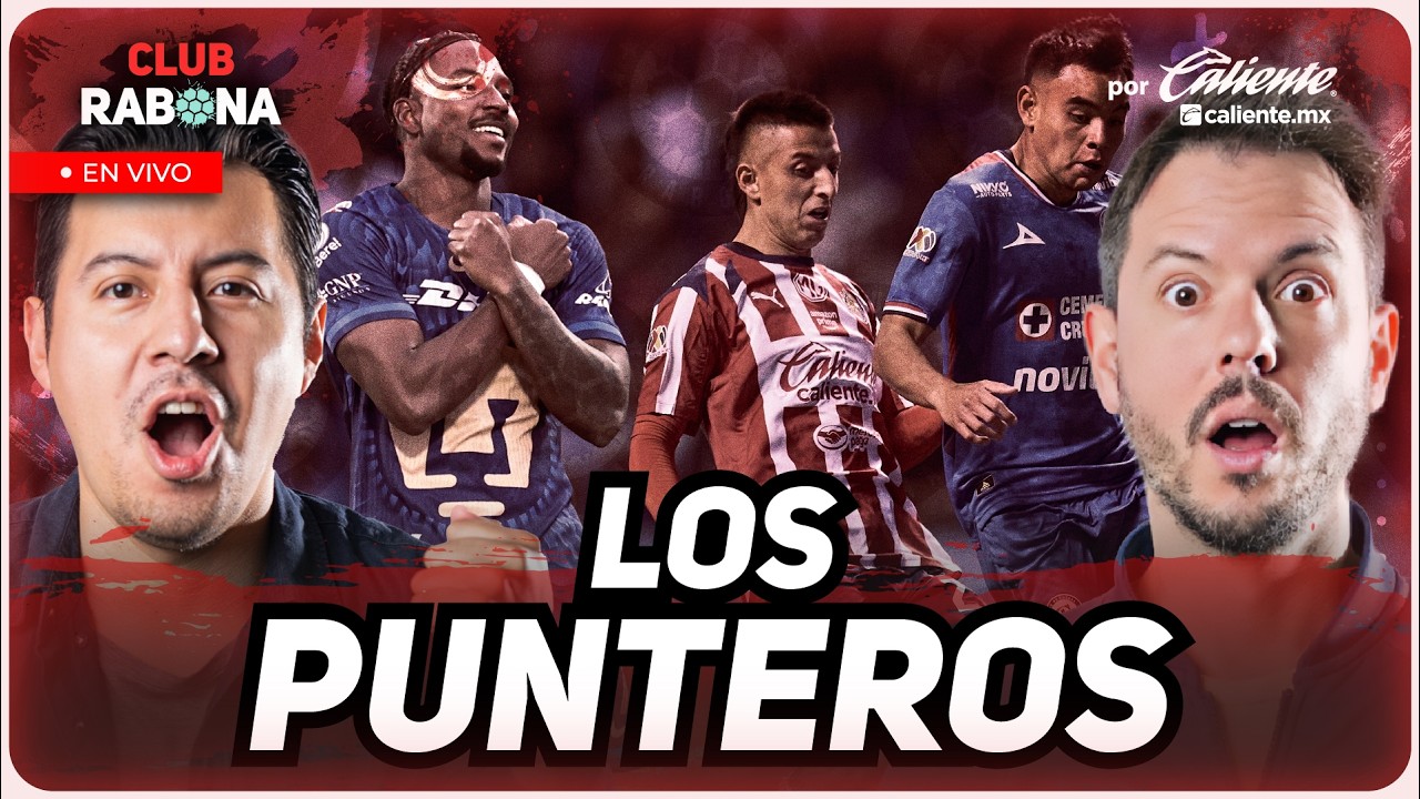 CHIVAS, CRUZ AZUL Y PUMAS EN LA CIMA | TOLUCA Y AMÉRICA GOLEAN | CLUB RABONA T.4 EPISODIO 7