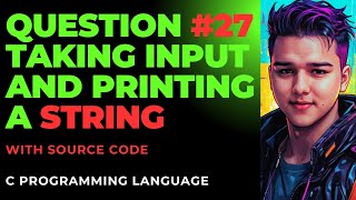 [HINDI] TAKING INPUT AND PRINTING STRING IN C PROGRAMMING #27