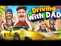 Driving with dad  kaptain kunwar