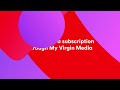 How to manage subscriptions with stream from virgin media