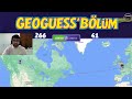 ANKARA'YA HOLLANDA DEDİ | GeoGuessr | BÖLÜM 15 |