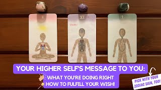 Your Higher Self's Message on What You're Doing Right and How To Fulfill Your Wish! | Timeless